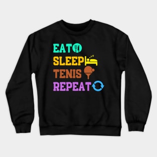 Table Tennis Eat sleep tennis repeat Crewneck Sweatshirt